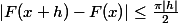 |F(x+h)-F(x)|\leq \frac{\pi|h|}{2}